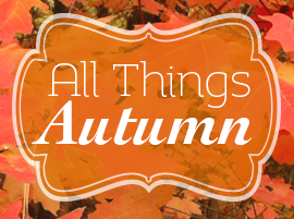 All Things Autumn!